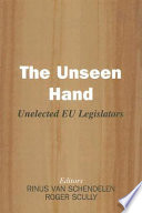 The unseen hand : unelected EU legislators