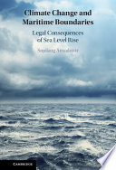 Climate change and maritime boundaries : legal consequences of sea level rise