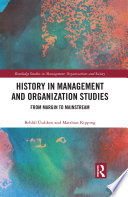 History in management and organization studies : from margin to mainstream