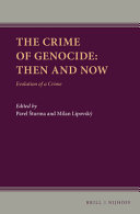 The crime of genocide, then and now : evolution of a crime