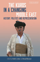 The Kurds in a changing Middle East : history, politics and representation