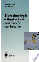 Biotechnologie — Gentechnik : Eine Chance für neue Industrien