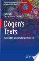 Dōgen’s texts : Manifesting Religion and/as Philosophy?