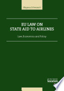 EU Law on State Aid on Airlines : law, economics and policy