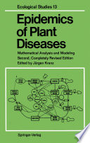 Epidemics of Plant Diseases : Mathematical Analysis and Modeling