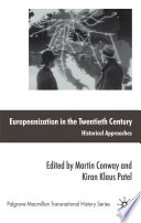 Europeanization in the Twentieth Century : Historical Approaches