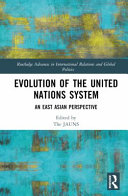 Evolution of the United Nations System : an East Asian perspective