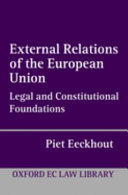 External relations of the European Union : legal and constitutional foundations