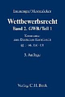 GWB. Bd. 2 : Teil 1, Kommentar zum deutschen Kartellrecht; [§§ 1 - 96, 130 - 131]