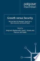 Growth versus Security : Old and New EU Members’ Quest for a New Economic and Social Model