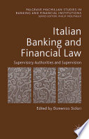 Italian Banking and Financial Law : Vol I, Supervisory Authorities and Supervision