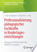 Professionalisierung pädagogischer Fachkräfte in Kindertageseinrichtungen : Konzept und Wirksamkeit des KOMPASS-Projektes