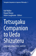 Tetsugaku Companion to Ueda Shizuteru : Language, Experience, and Zen