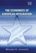 The economics of European integration : limits and prospects