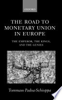 The road to monetary union in Europe : the emperor, the kings, and the genies
