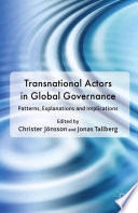 Transnational Actors in Global Governance : Patterns, Explanations and Implications