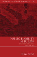 Public liability in EU law : Brasserie, Bergaderm and beyond