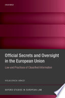 Official secrets and oversight in the European Union : law and practices of classified information