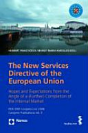 Die neue Dienstleistungsrichtlinie der Europäischen Union : Hoffnungen und Erwartungen angesichts einer (weiteren) Vervollständigung des Binnenmarktes