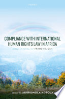 Compliance with international human rights law in Africa : essays in honour of Frans Viljoen