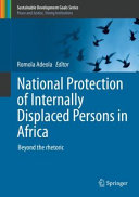 National protection of internally displaced persons in Africa : beyond the rhetoric