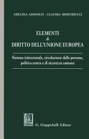 Elementi di diritto dell'Unione europea : sistema istituzionale, circolazione delle persone, politica estera e di sicurezza comune