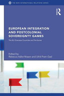 European integration and postcolonial sovereignty games : the EU overseas countries and territories