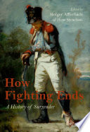 How fighting ends : a history of surrender