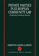 Private parties in European Community law : challenging community measures