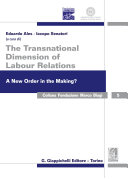 The transnational dimension of labour relations : a new order in the making? : Atti dell'XI Convegno Internazionale in Ricordo di Marco Biagi