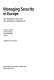 Managing security in Europe : the European Union and the challenge of enlargement; strategies for Europe