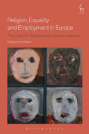 Religion, equality and employment in Europe : the case for reasonable accommodation