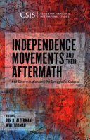 Independence movements and their aftermath : self-determination and the struggle for success