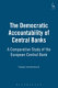The democratic accountability of Central Banks : a comparative study of the European Central Bank