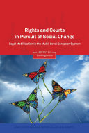 Rights and courts in pursuit of social change : legal mobilisation in the multi-level European system