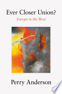 Ever closer union? : Europe in the west