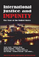 International justice and impunity : the case against the United States