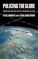 Policing the globe : criminalization and crime control in international relations