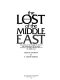 The lost peoples of the Middle East : documents of the struggle for survival and independence of the Kurds, Assyrians and other minority races in the Middle East