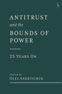 Antitrust and the bounds of power : 25 years on
