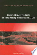 Imperialism, sovereignty and the making of international law