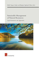 Sustainable management of natural resources : legal instruments and approaches