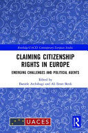 Claiming citizenship rights in Europe : emerging challenges and political agents