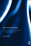 Law across borders : the extraterritorial application of United Kingdom law