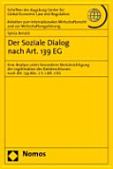 Der Soziale Dialog nach Art. 139 EG : eine Analyse unter besonderer Berücksichtigung der Legitimation des Ratsbeschlusses nach Art. 139 Abs. 2 S. 1 Alt. 2 EG