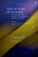 The future of Europe : political and legal integration beyond Brexit