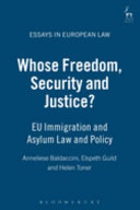 Whose freedom, security and justice? : EU immigration and asylum law and policy