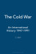 The Cold War : an international history, 1947 - 1991