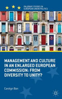 Management and culture in an enlarged European Commission : from diversity to unity?