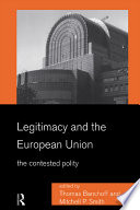 Legitimacy and the European Union : the contested polity